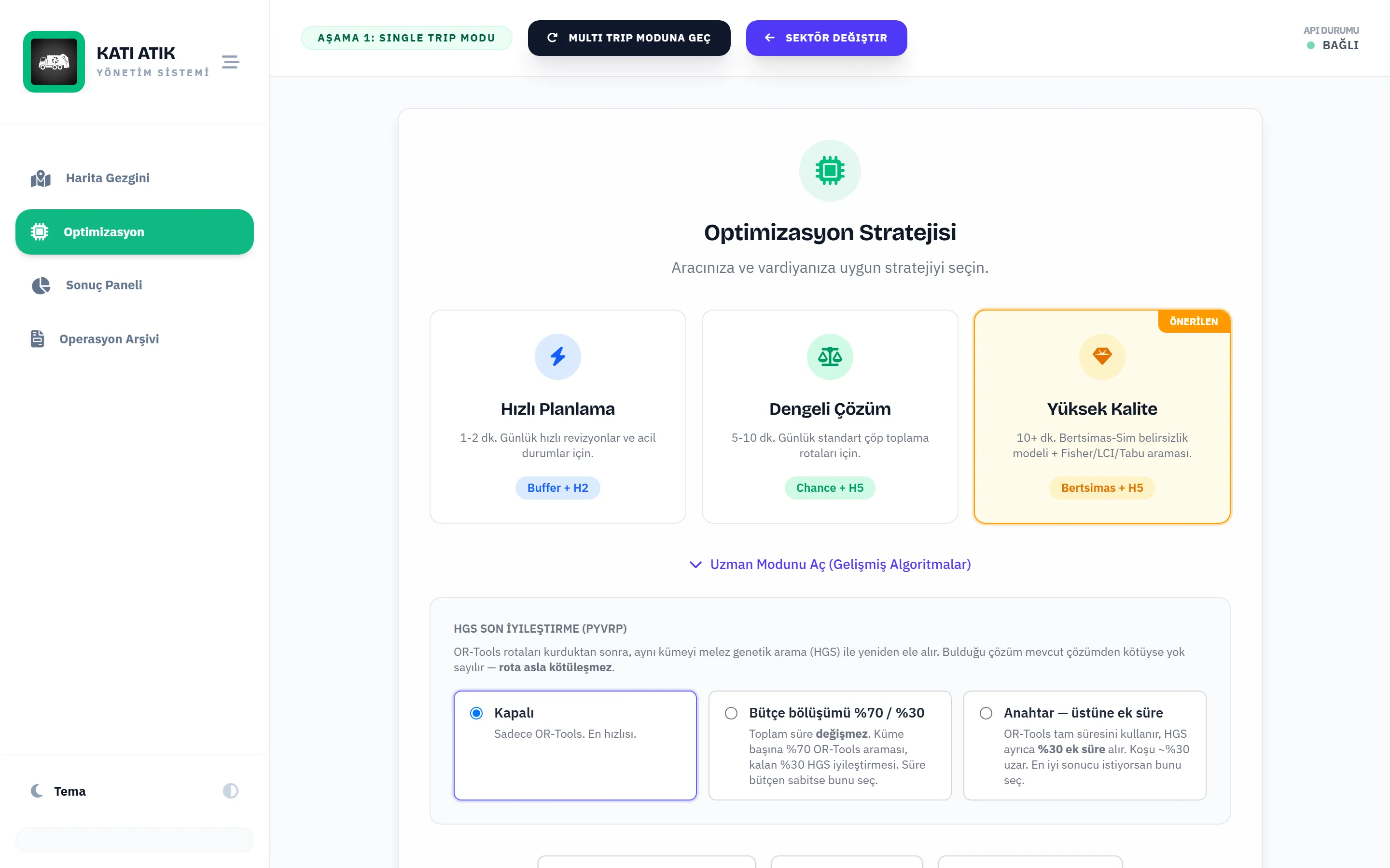 Optimizasyon stratejisi ekranı: Hızlı planlama, Dengeli çözüm ve Yüksek kalite seçenekleri; altta uzman modu.